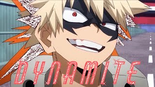 Dynamite - Bakugo Katsuki AMV