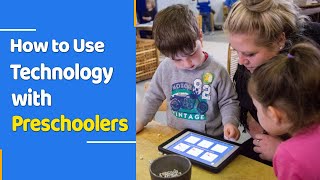 How to Use Technology with Preschoolers