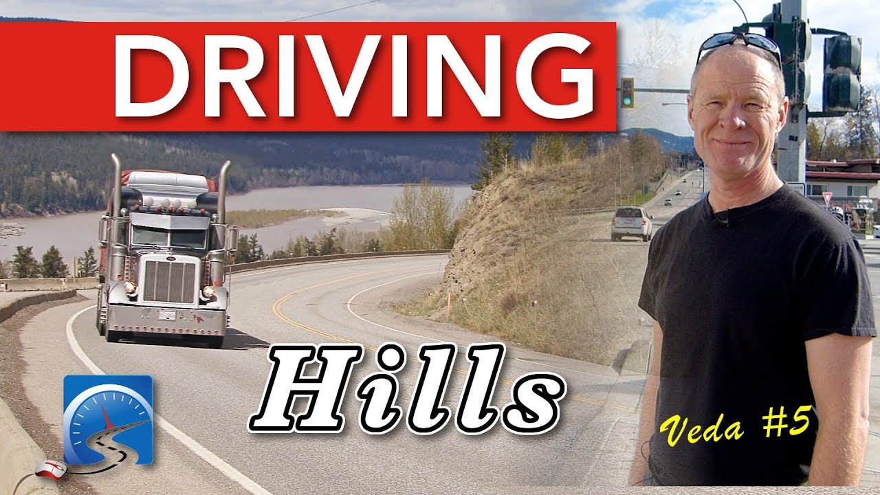 How to Drive Up & Down Hills To Pass A Road Test & With Heavy Vehicles