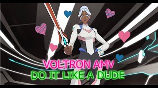 Voltron AMV  Do It Like A Dude (The Queens of VLD )