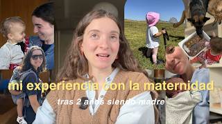 Mi experiencia con la maternidad tras 2 años siendo madre