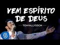 TONY ALLYSSON - VEM ESPÍRITO DE DEUS - DVD SUSTENTA O FOGO
