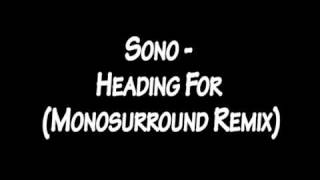 Sono - Heading For (Monosurround Remix)