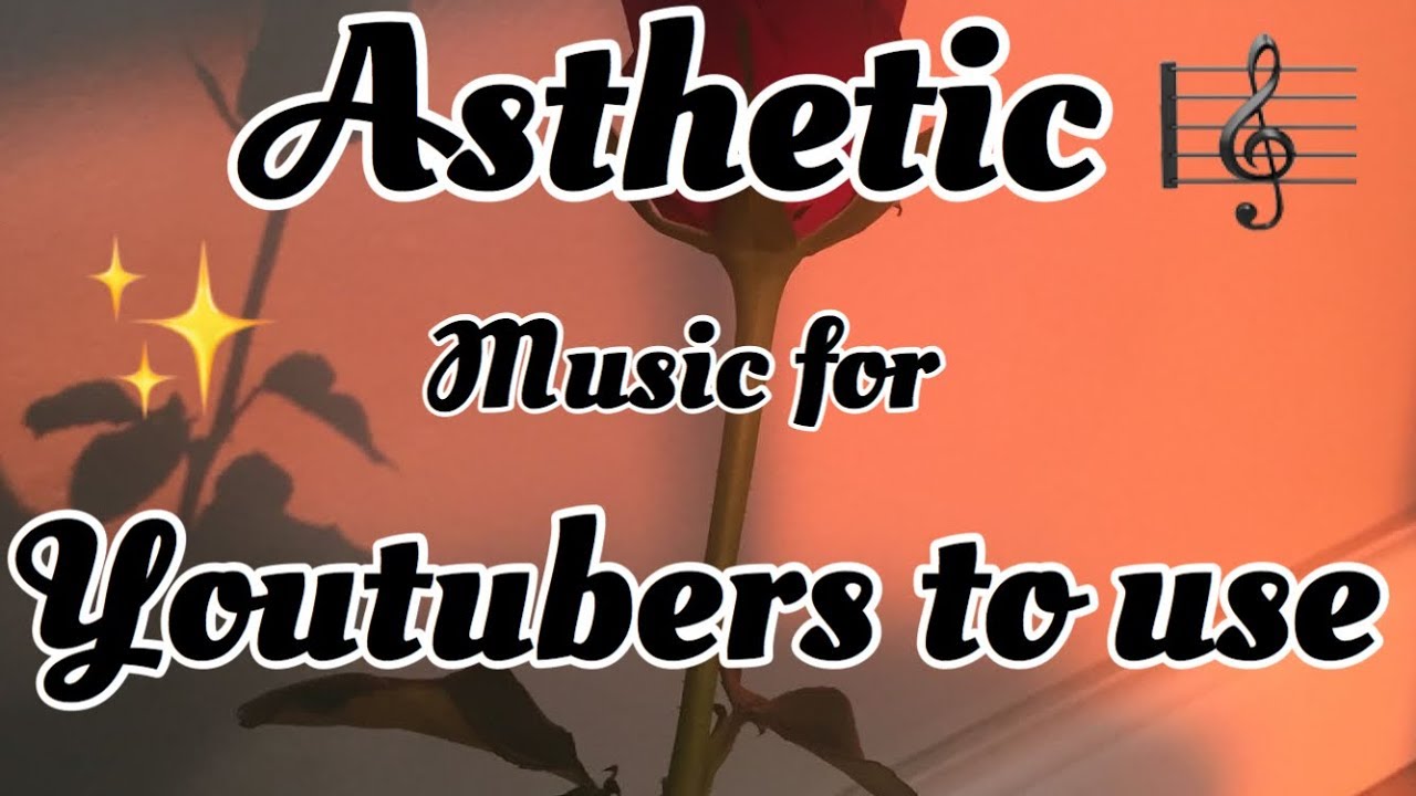 asthetic generic music for youtubers to use youtube generic music