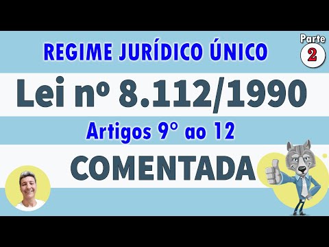 lei 8 112 parte 2 artigos 9° ao 12 comentados