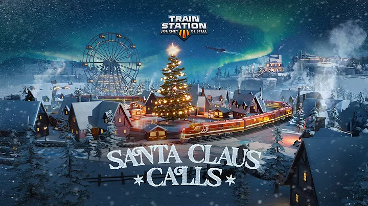Santa Claus Calls (December) | Official Event Trailer | TrainStation 3: Journey of Steel