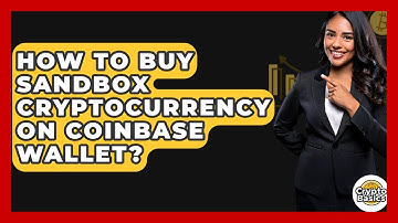 How to Buy Sandbox Cryptocurrency on Coinbase Wallet? - CryptoBasics360.com