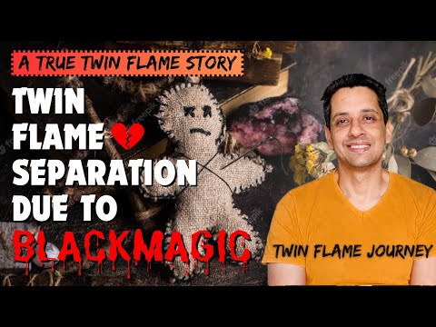 मानसिक आक्रमण के कारण जुड़वा लपटों का पृथक्करण | इससे बचने के 3 कदम 3 Twin flames separation due to Black Magic | English | TF-374
