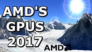 Amds Gpus In 2017