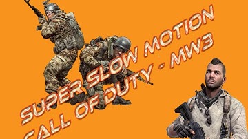Super Slow motion - Mw3