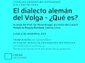 Charlas del Centro DIHA: El dialecto alemán del Volga - Qué es? 2020 11 02 at 13 05 GMT 8