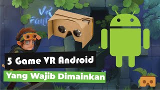 5 Game VR Android Yang Wajib Dimainkan screenshot 1