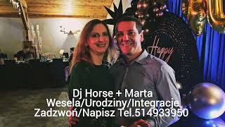 Dj Horse-Marta Wesela Urodziny Integracje