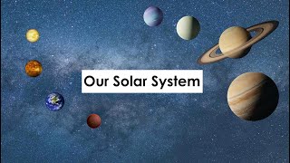 Let's Explore! The Planets of our Solar System
