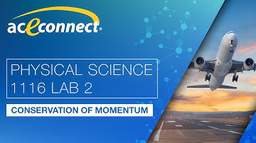 Physical Science 1116 Lab 2 || Conservation of Momentum