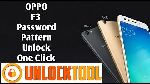 OPPO F3  Pattern Or Password Unlock  Unlock Tool