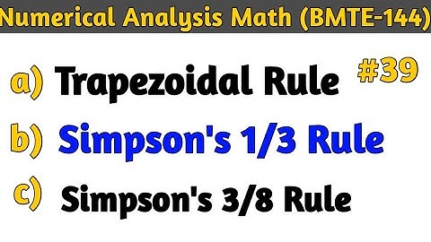 Trapezoidal Rule  and Simpson