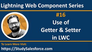 16 LWC | Use of Getter & Setter | Lightning Web Component | Lightning Web Component Training Session