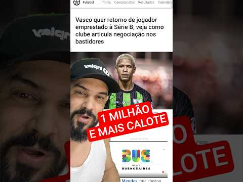 CALOTE? VASCO QUER DAR CALOTE ATÉ PRA TER DE VOLTA JOGADOR DO VASCO #shorts CALOTE? VASCO QUER DAR CALOTE ATÉ PRA TER DE VOLTA JOGADOR DO VASCO #shorts Thumbnail