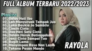 FULL ALBUM TERBARU 2022/2023 || RAYOLA - GALAU HATI IBO