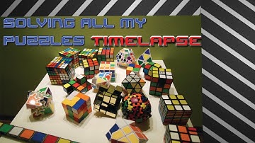 Solving All my cubes TIME-LAPSE