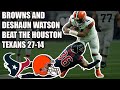 The Browns and Deshaun Watson Beat the Texans 27-14