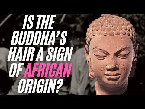 Is The Buddhas Hair A Sign Of African Origin