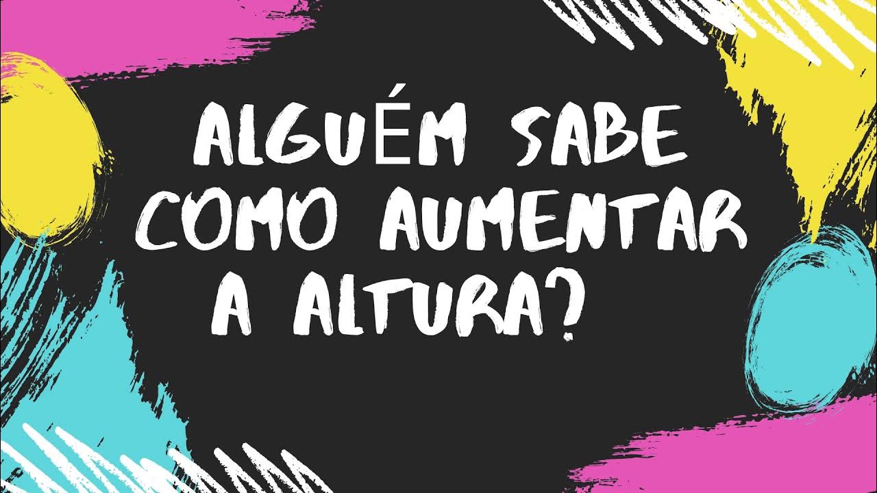 COMO AUMENTAR A ALTURA YouTube