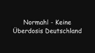 Normahl - Keine Überdosis Deutschland chords