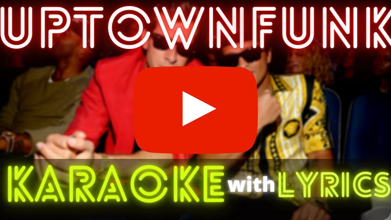 KARAOKE with lyrics - Mark Ronson ft. Bruno Mars Uptown Funk - YouTube
