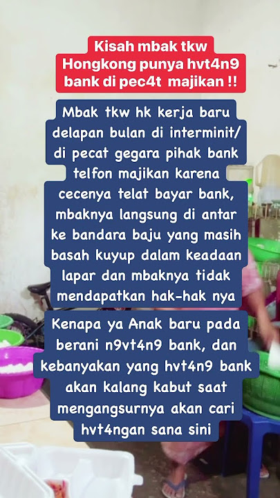 Mb tkw di pecat gegr pihak bank tlp majikan #anakrantau #tki #tkw #pmi #bmi #tkwhongkong