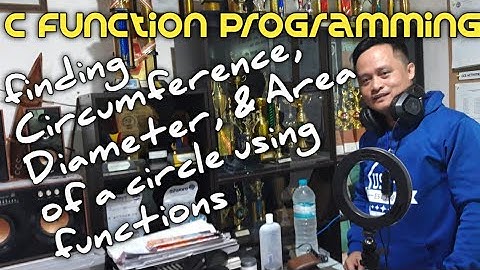 C Function Programming - finding Diameter, Circumference, & Area of a Circle using Functions