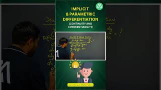 Implicit &amp; Parametric Differentiation | Continuity &amp; Differentiability | Class 11 | Lecture 4