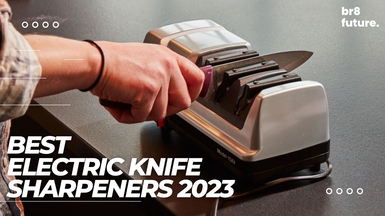 Best Electric Knife Sharpeners 2023 🔪✨ [Chef Approved] 