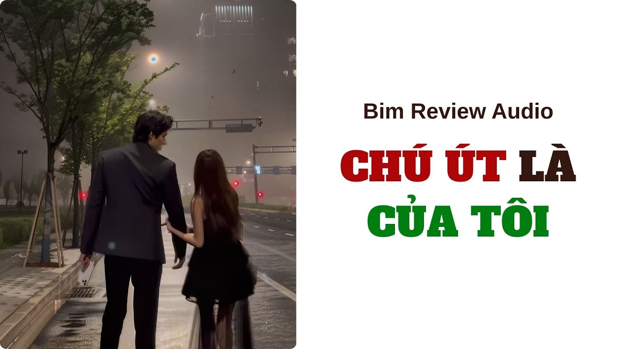 [ FULL AUDIO ] CHÚ ÚT LÀ CỦA TÔI II BIM
