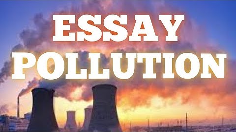 ESSAY ON POLLUTION | FOR ALL CLASSES | SEHRISH INSTITUTE