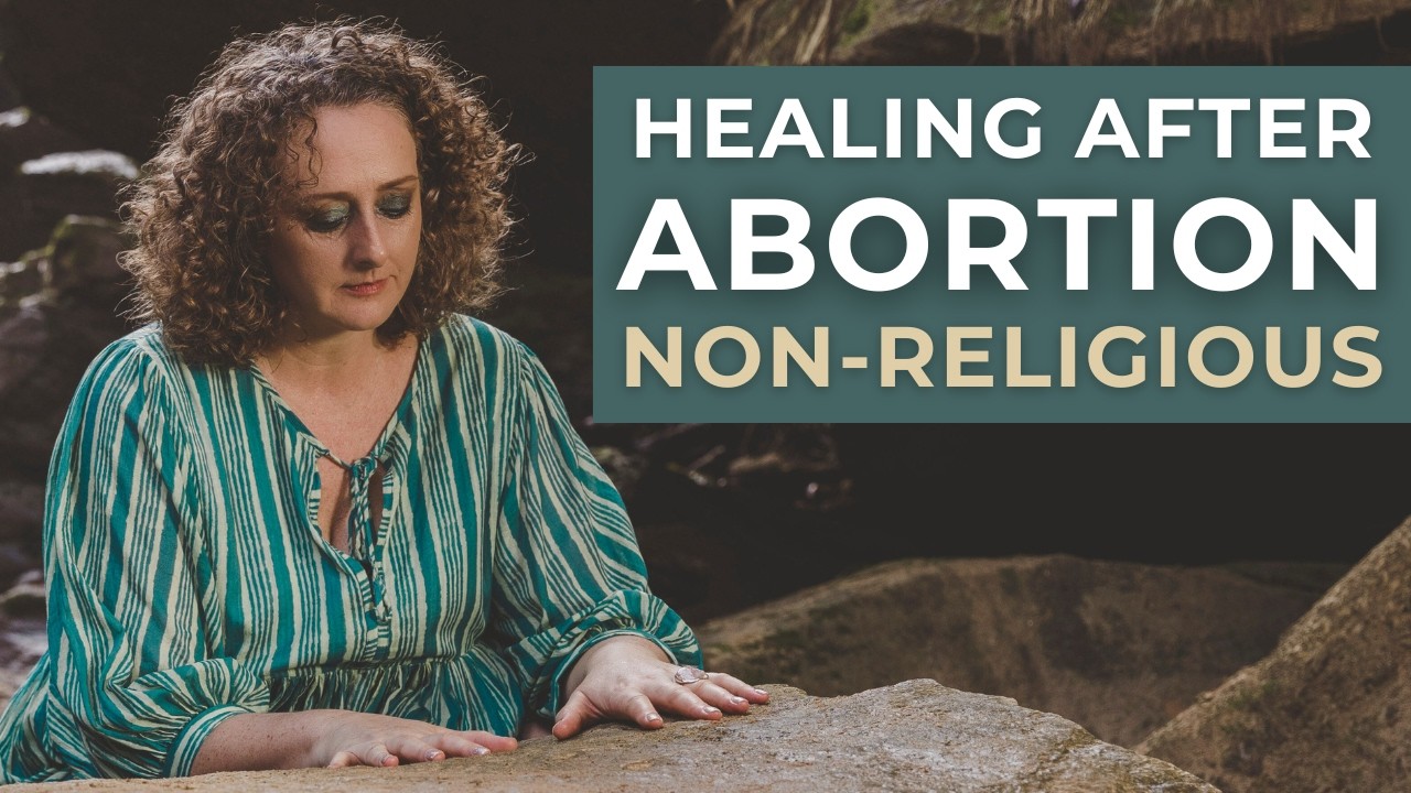 How to Heal After an Abortion (Non-Religious Support) - YouTube