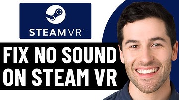 HOE JE GEEN GELUID OP STEAM VR KUNT OPLOSSEN (VEREENVOUDIGDE HANDLEIDING OM GEEN GELUID OP STEAM ...