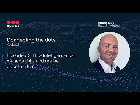 Connecting the dots #3 | How Intelligence can manage risks and realise opportunities (Podcast)