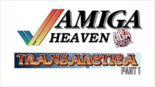Amiga Heaven - Transarctic AGA - Part 1