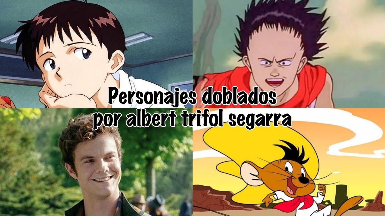 Personajes doblados por Albert Trifol Segarra