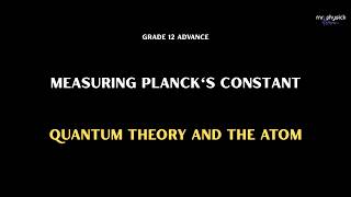 Grade 12 EoT6 | Photoelectric Effect 5 - Measuring Planck's Constant (from Max KE - frequency graph)
