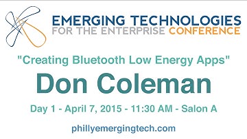 Philly ETE 2015 #42 - Creating Bluetooth Low Energy Apps - Don Coleman