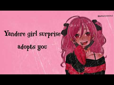 [ASMR] Yandere girl surprise adopts you (gender neutral)