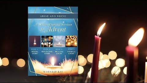 Arise and Shine • Worship, Devotions and Bible Study resources for Advent and Christmas