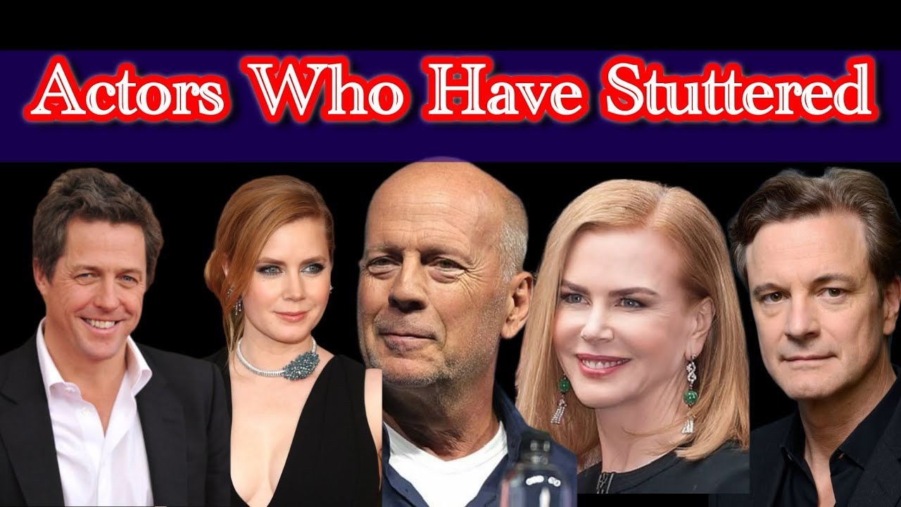 Actors Who Have Stuttered  