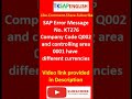 Error Message No.KT276 - Company Code Q002 and controlling area 0001 have different currencies