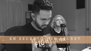 Video thumbnail of "En Secreto / In Secret No. 9 (ft Belen Losa)"