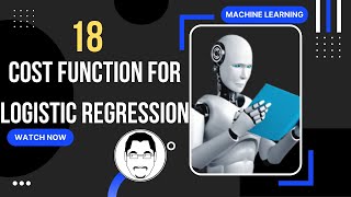 Machine Learning || Cost Function for Logistic Regression