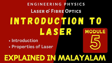 Introduction to Laser | Properties | Laser & Fibre Optics | Engineering Physics |module 5|Target KTU